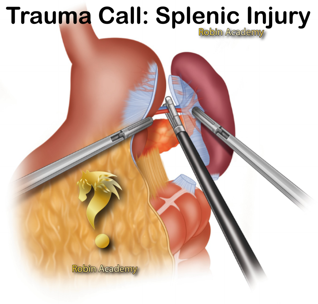 Trauma Call – Splenic Injury